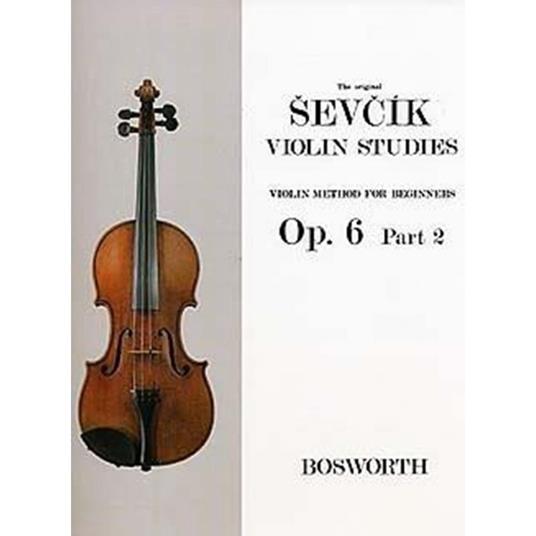  Violin Method for  Beginners Op. 6 Part 2 - Otakar Sevcik - violino -  Otakar Sevcik - copertina