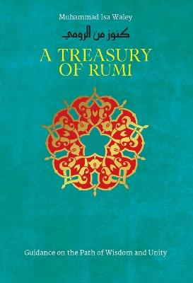 A Treasury of Rumi's Wisdom - Muhammad Isa Waley - cover