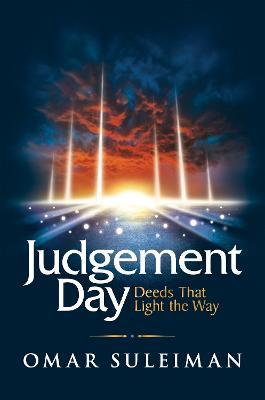 Judgement Day: Deeds That Light the Way - Omar Suleiman - cover