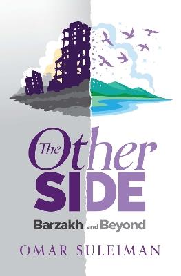 The Other Side: Barzakh and Beyond - Omar Suleiman - cover