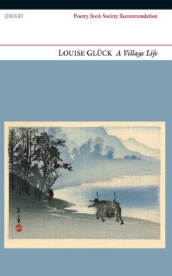 A Village Life - Louise Gluck - cover