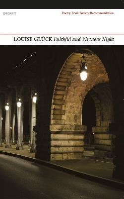 Faithful and Virtuous Night - Louise Gluck - cover