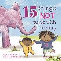 15 Things Not to Do with a Baby - Margaret McAllister - cover