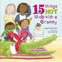 15 Things Not To Do With a Granny - Margaret McAllister - cover