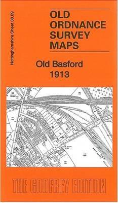 Old Basford 1913: Nottinghamshire Sheet 38.09 - Barrie Trinder - cover