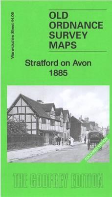 Stratford on Avon 1885: Warwickshire Sheet 44.06 - Barrie Trinder - cover