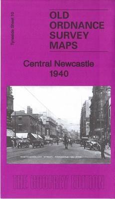 Central Newcastle 1940: Tyneside Sheet 11.3 - Anthea Lang - cover
