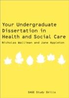 Your Undergraduate Dissertation in Health and Social Care - Nicholas Stephen Robert Walliman,Jane Appleton - cover