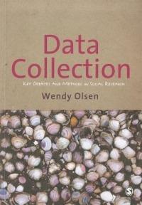 Data Collection: Key Debates and Methods in Social Research - Wendy Olsen - cover