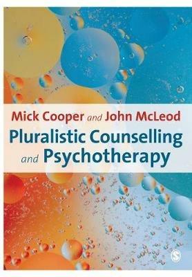 Pluralistic Counselling and Psychotherapy - Mick Cooper,John McLeod - cover