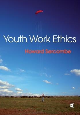 Youth Work Ethics - Howard Sercombe - cover