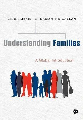 Understanding Families: A Global Introduction - Linda McKie,Samantha Callan - cover