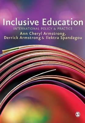 Inclusive Education: International Policy & Practice - Ann Cheryl Armstrong,Derrick Armstrong,Ilektra Spandagou - cover
