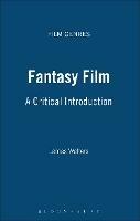 Fantasy Film: A Critical Introduction - James Walters - cover