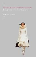 When Clothes Become Fashion: Design and Innovation Systems - Ingrid Loschek - cover