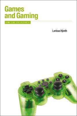 Games and Gaming: An Introduction to New Media - Larissa Hjorth - cover