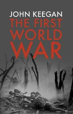 The First World War - John Keegan - cover