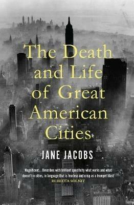 The Death and Life of Great American Cities - Jane Jacobs - cover