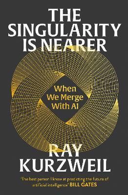 The Singularity is Nearer: When We Merge with AI - Ray Kurzweil - cover