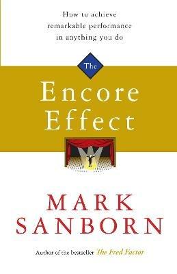 The Encore Effect - Mark Sanborn - cover