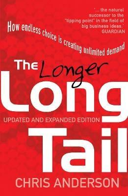 The Long Tail: How Endless Choice is Creating Unlimited Demand - Chris Anderson - cover