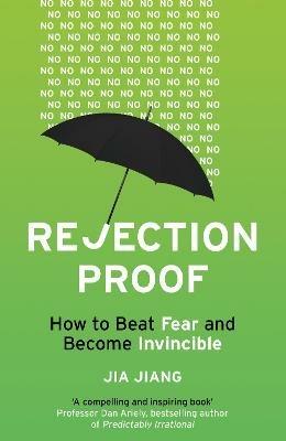 Rejection Proof: How to Beat Fear and Become Invincible - Jia Jiang - cover