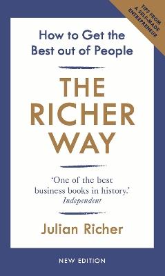 The Richer Way: How to Get the Best Out of People - Julian Richer - cover
