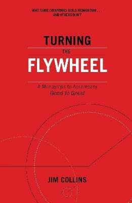 Turning the Flywheel: A Monograph to Accompany Good to Great - Jim Collins - cover