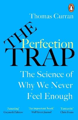 The Perfection Trap: The Power Of Good Enough In A World That Always Wants More - Thomas Curran - cover