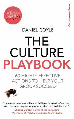 The Culture Playbook: 60 Highly Effective Actions to Help Your Group Succeed - Daniel Coyle - cover