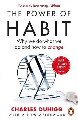 The Power of Habit: Why We Do What We Do, and How to Change - Charles Duhigg - cover