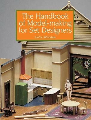 The Handbook of Model-making for Set Designers - Colin Winslow - cover