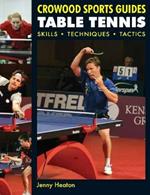 Table Tennis: Skills * Techniques * Tactics