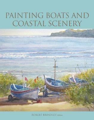 Painting Boats and Coastal Scenery - Robert Brindley - cover