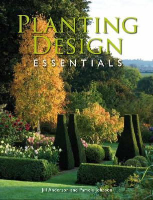 Planting Design Essentials - Jill Anderson,Pamela Johnson - cover