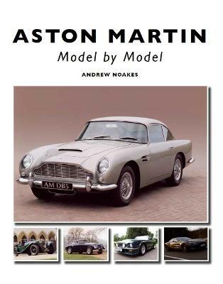 Aston Martin: Model by Model - Andrew Noakes - cover