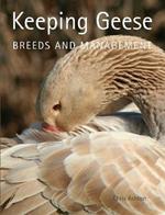 Keeping Geese: Breeds and Management