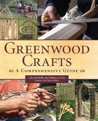 Greenwood Crafts: A Comprehensive Guide - Edward Mills,Rebecca Oaks - cover