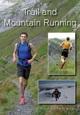 Trail and Mountain Running - Sarah Rowell,Wendy Dodds - cover