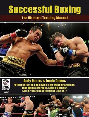 Successful Boxing: The Ultimate Training Manual - Andy Dumas,Jamie Dumas - cover