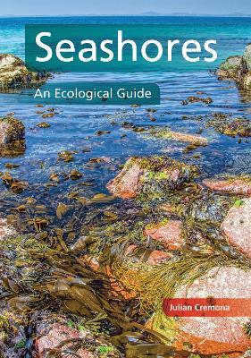 Seashores: An Ecological Guide - Julian Cremona - cover