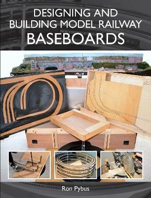 Designing and Building Model Railway Baseboards - Ron Pybus - cover
