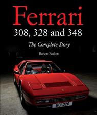 Ferrari 308, 328 and 348: The Complete Story