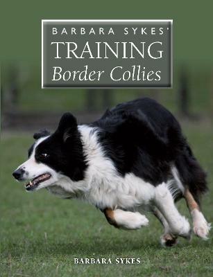 Barbara Sykes' Training Border Collies - Barbara Sykes - cover