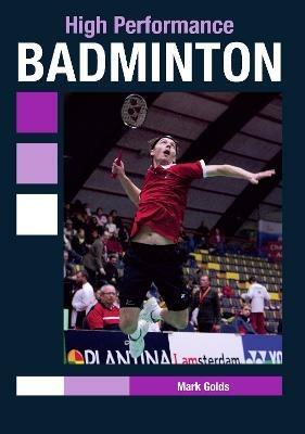High Performance Badminton - Mark Golds - cover