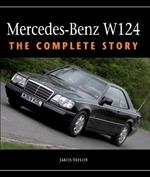 Mercedes-Benz W124: The Complete Story