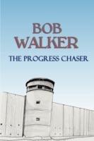 The Progress Chaser - Bob Walker - cover
