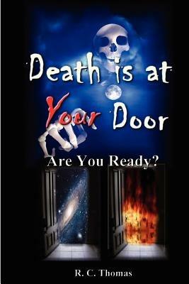 DEATH IS AT YOUR DOOR Are You Ready? - Randy Thomas - cover