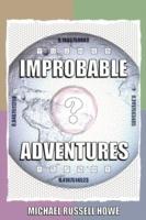 Improbable Adventures: the Cheese-twistingly Exciting Escapades of a Funky Douglas Adams Fan