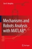 Mechanisms and Robots Analysis with MATLAB®